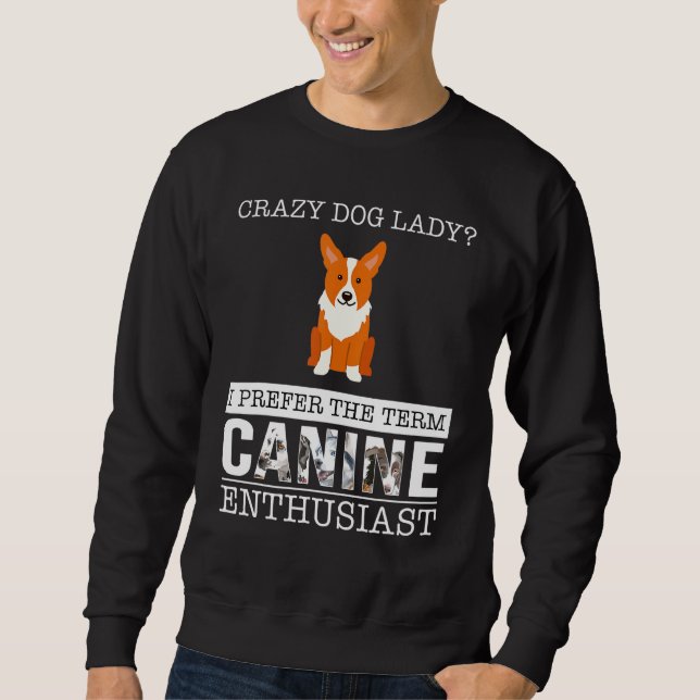 Welsh Corgi Cardigan Crazy Mom Sweatshirt (Vorderseite)