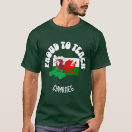 Welsh Language Teacher STOLZ, CYMRAEG ZU LEHREN T-Shirt