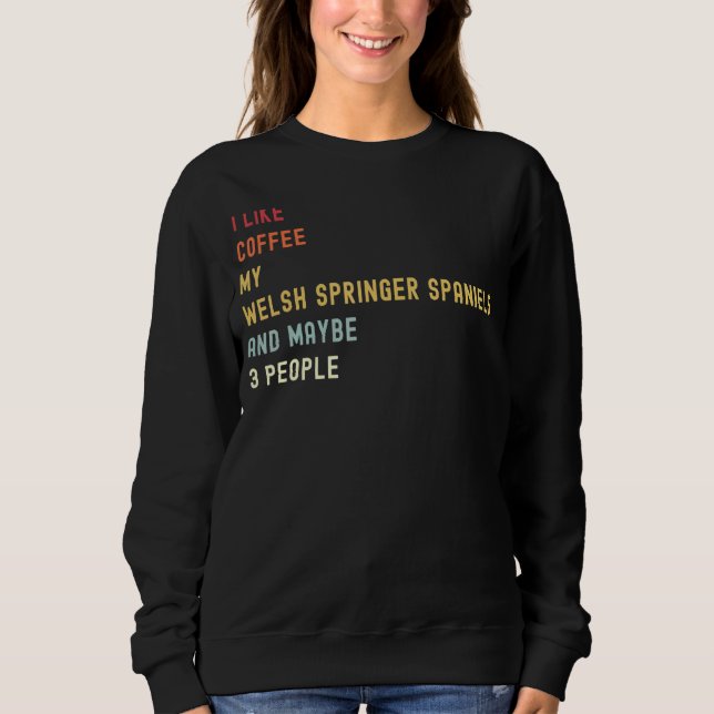 Welsh Springer Spaniels Retro Hund und Kaffee Sweatshirt (Vorderseite)