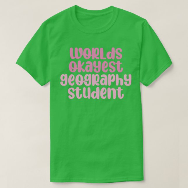 Welt abgesegnet geographisch Student Rosa T-Shirt (Design vorne)