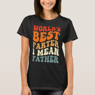 Welt der beste Farter I Gemein Vatertag Gr T-Shirt