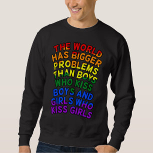 Welt hat größere Probleme Gay Lgbtq Pride Monat Gr Sweatshirt