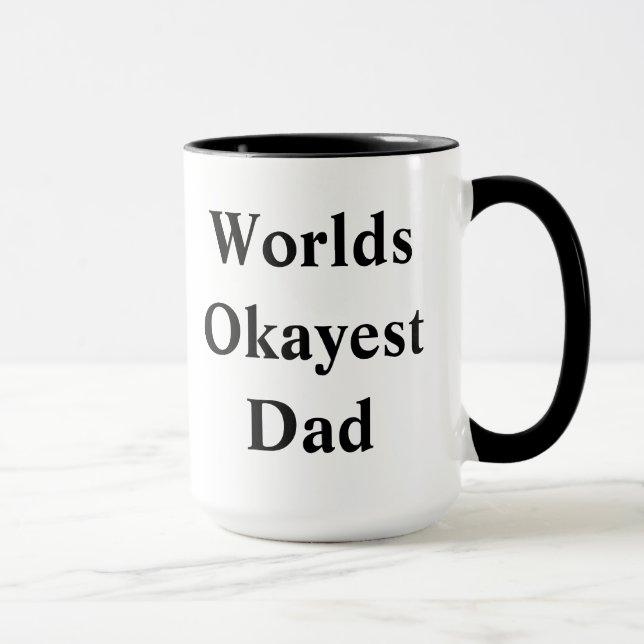 Welt"Okayest" Vater Tasse (Rechts)