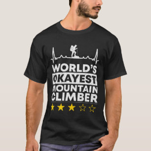 Welt Okayester Bergsteiger Rockklettern Berg T-Shirt