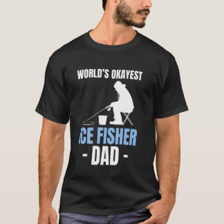 Welt Okayester Eisangler-Vater Vatertag Eisangeln T-Shirt