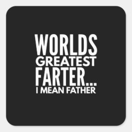 Weltbest Farter I Gemein Vater Quadratischer Aufkleber