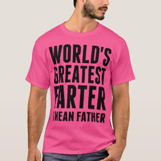 Weltbest Farter I Gemein Vater T-Shirt