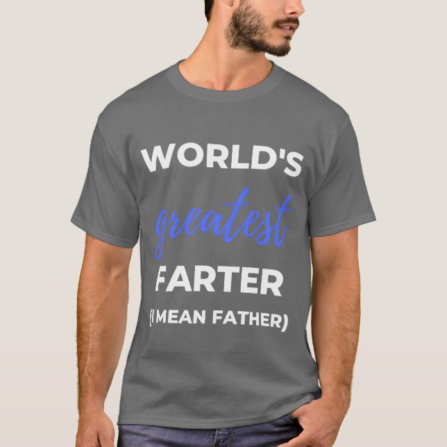 Weltbest Farter I Gemein Vaterfreund T-Shirt (Vorderseite)