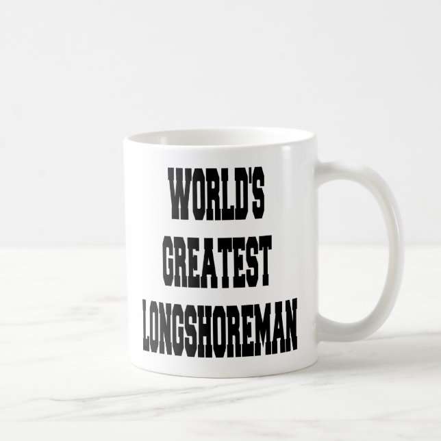 Weltbest Longshoreman Kaffeetasse (Rechts)