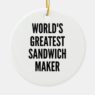 Weltbest Sandwich Maker Keramik Ornament