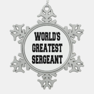 Weltbest Sergeant Schneeflocken Zinn-Ornament