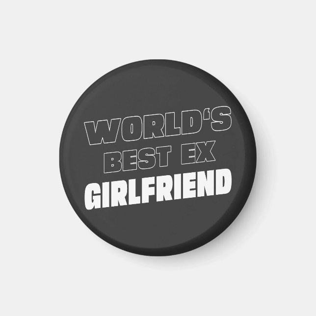 Weltbeste Ex-Freundin - Funny-Sprichwort - Geschen Magnet (Vorne)