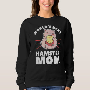 Weltbeste Hamster-Mama Niedlich Hamsters Tier Sweatshirt