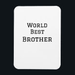 Weltbester Bruder fügt einfach den Text Sport hinz Magnet<br><div class="desc">Gestaltung</div>