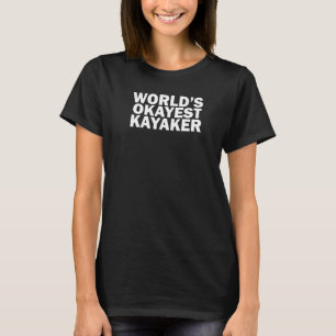 Weltbester Durchschnittspaddler Paddeln T-Shirt