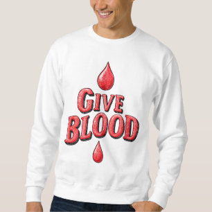Weltblutspendertag - Gebt Bluttext für awaren Sweatshirt