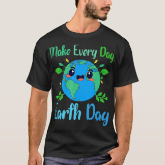WeltEarth Day macht jeden Tag den Earth Day Day Da T-Shirt