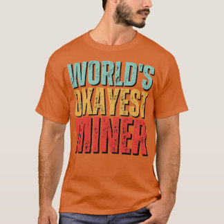 Welten abstimmen est Miner Funny Mineralogie Spric T-Shirt