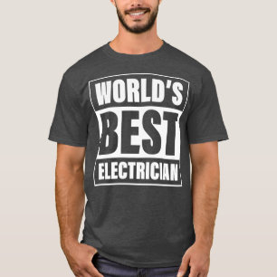 Welten Beste Elektrische Gewerkschaft Electrical F T-Shirt