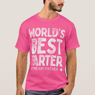Welten Beste Farter I Gemein Pater Funny Daddys Da T-Shirt