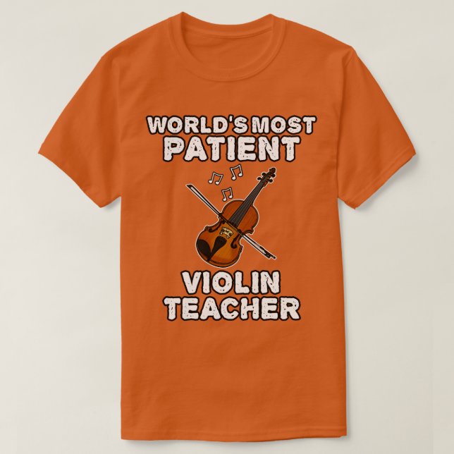 Welten der Patient Violinlehrer Violinist Funny T-Shirt (Design vorne)