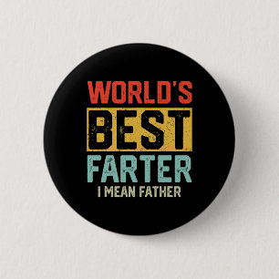 Welten die beste Farter I Gemein Vatermütter Vater Button