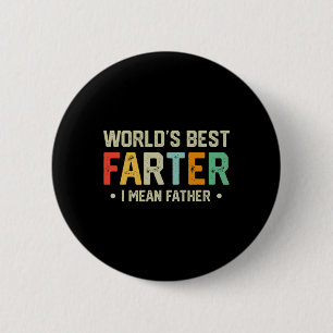 Welten die beste Farter I Gemein Vatermütter Vater Button