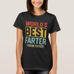 Welten die beste Farter I Gemein Vatermütter Vater T-Shirt