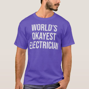 Welten, die den besten Elektriker - Funny Electric T-Shirt