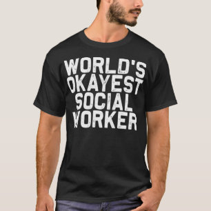 Welten, die die Sozialarbeiter-Sozialarbeiter sind T-Shirt