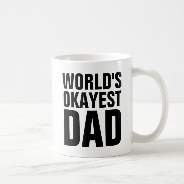WELTEN OKAYEST VATER KAFFEES MUGS KAFFEETASSE (Rechts)
