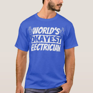 Welten sind die besten Elektriker T-Shirt