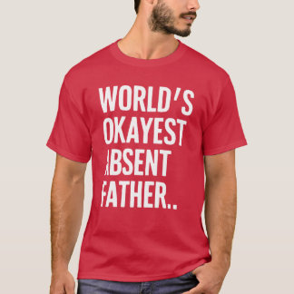 Welten sind gerade abwesend Vater Humorvolle Sarca T-Shirt