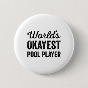 Welten sind gerade Pool Player Funny Sarcastic Bil Button