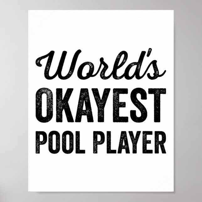 Welten sind gerade Pool Player Funny Sarcastic Bil Poster (Vorne)