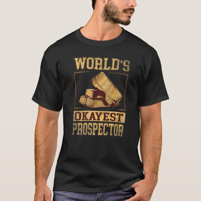 Welten-Supermarktführer für Gold Prospector T-Shirt (Vorderseite)