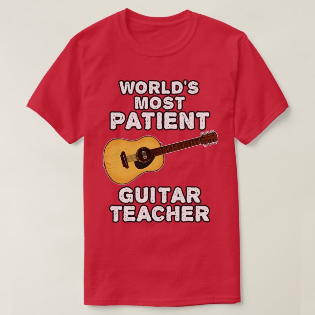 Weltet am geduldigsten Gitarrenlehrer Acoustic Gui T-Shirt (Design vorne)