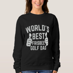 Weltet den besten Vater Fathers Day Frisbee Disk G Sweatshirt