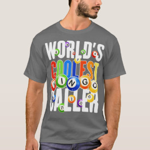 Weltet den Coolsten Bingo Caller Funny Bingo Playe T-Shirt