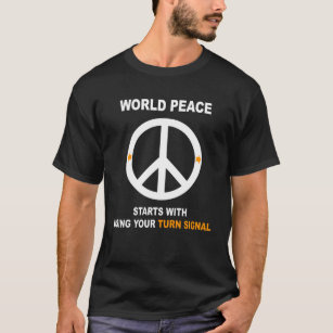 Weltfrieden beginnt mit der Verwendung von Signal- T-Shirt