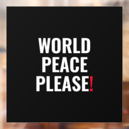 Weltfrieden bitte Schwarz-weiß Rot im Krieg Fensteraufkleber