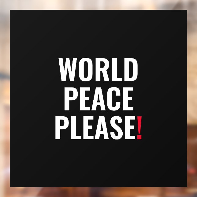 Weltfrieden bitte Schwarz-weiß Rot im Krieg Fensteraufkleber (Blatt 2)