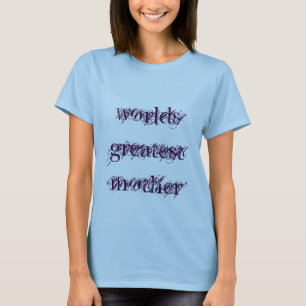 Weltgreatestmother T-Stück T-Shirt