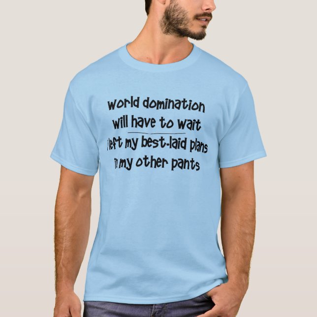 Weltherrschaft T-Shirt (Vorderseite)