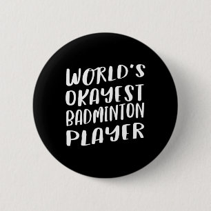Weltklasse - der richtige Badminton-Spieler Der be Button
