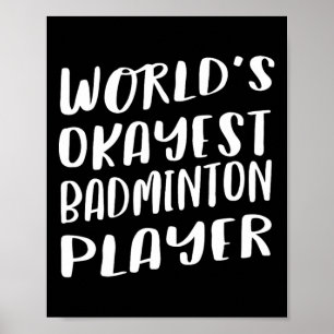Weltklasse - der richtige Badminton-Spieler Der be Poster