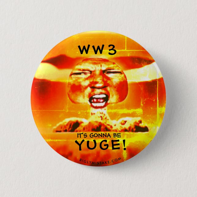 WELTKRIEG 3:  ITIS, DAS GEHT, YUGE ZU SEIN! BUTTON (Vorderseite)
