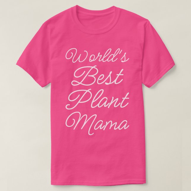 Weltlds Best Pflanze Mama II T-Shirt (Design vorne)
