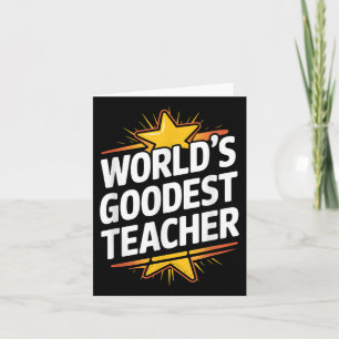 Weltlds Goodest Teacher, Funny Appreciating Teache Karte