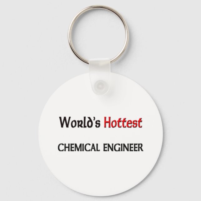 Weltlds Hottest Chemical Engineer Schlüsselanhänger (Vorderseite)